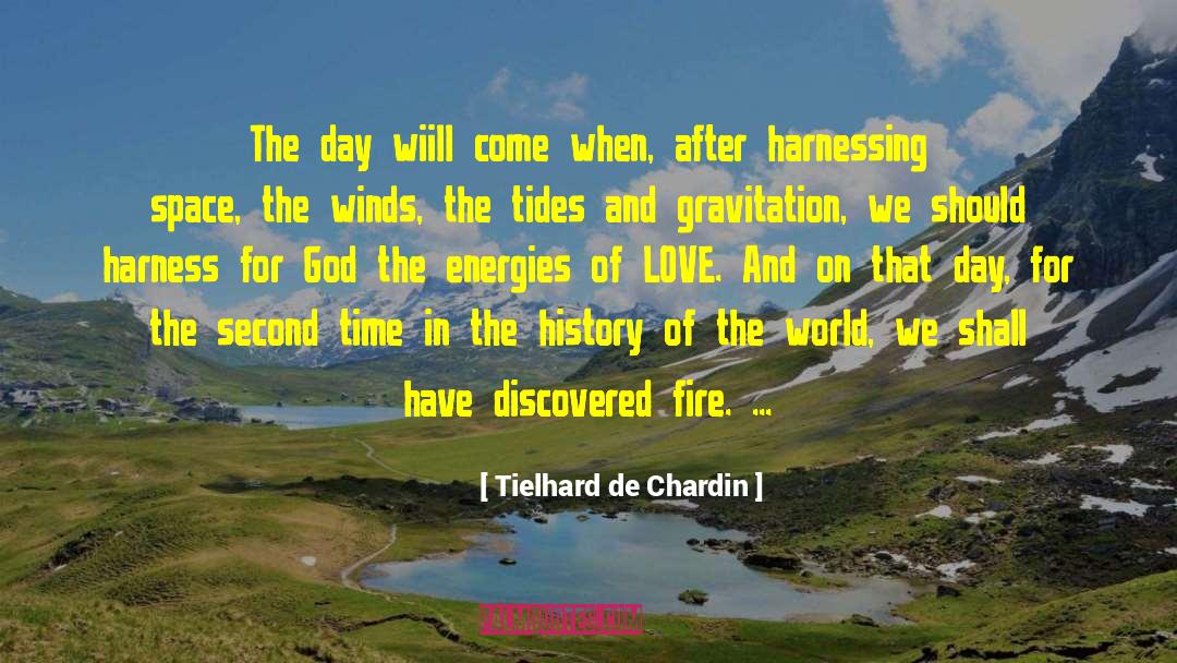 Gravitation quotes by Tielhard De Chardin