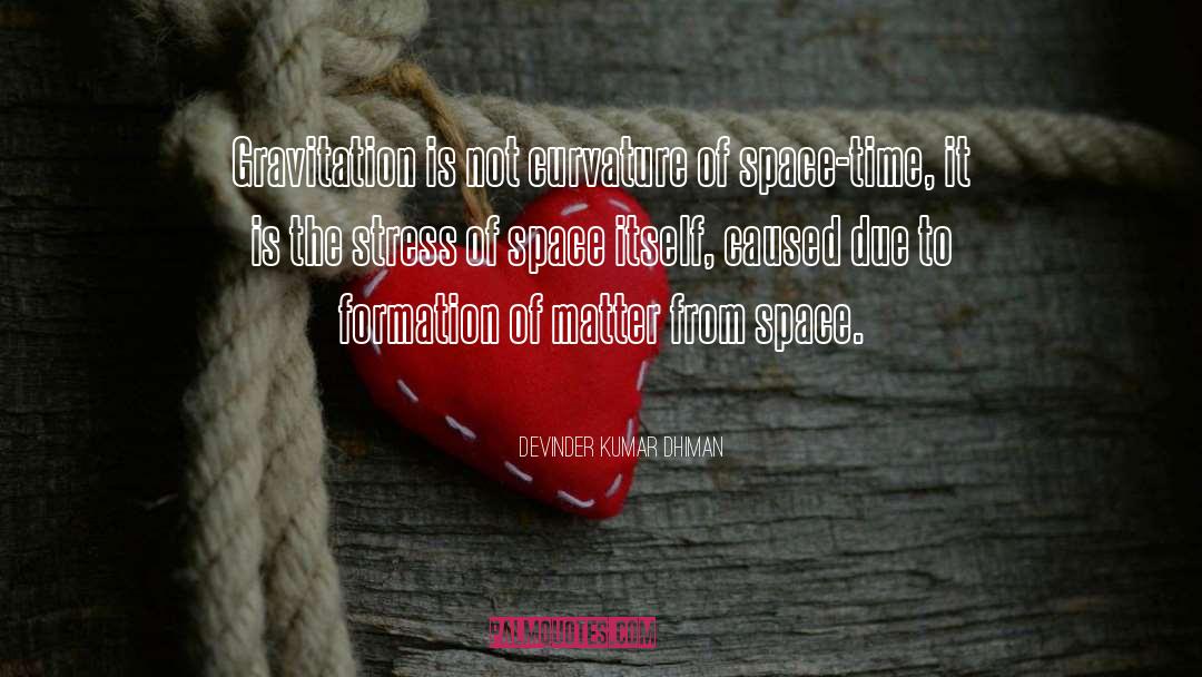 Gravitation quotes by Devinder Kumar Dhiman