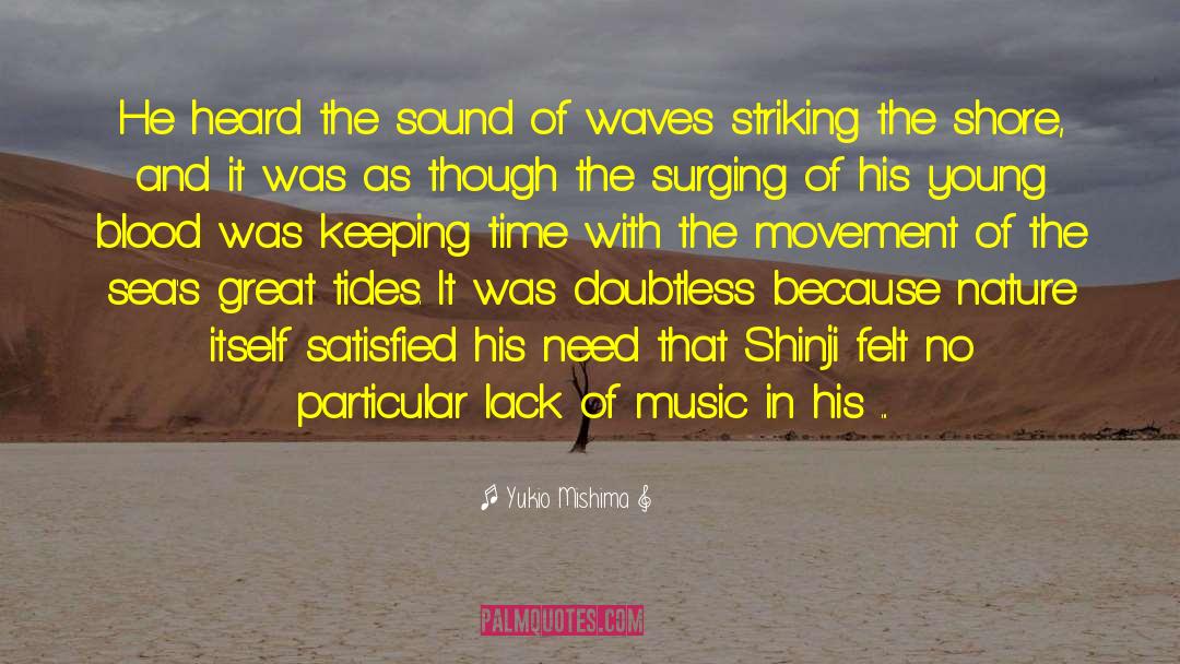 Gravitational Waves quotes by Yukio Mishima