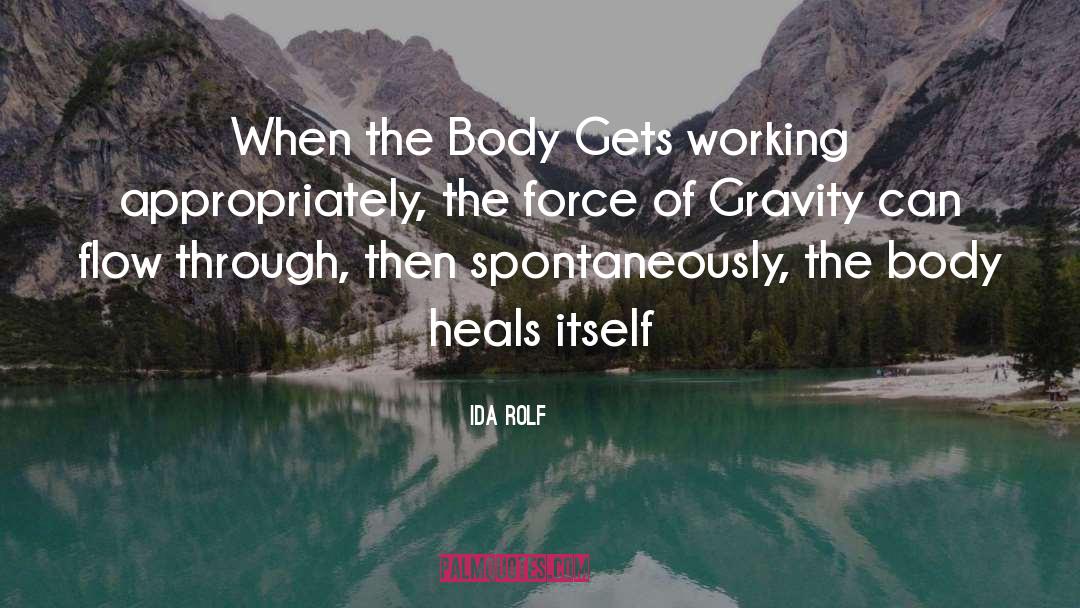 Gravity quotes by Ida Rolf