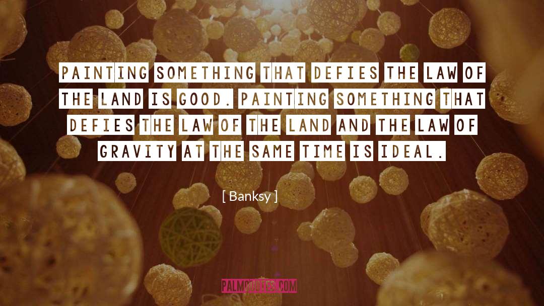 Gravity quotes by Banksy