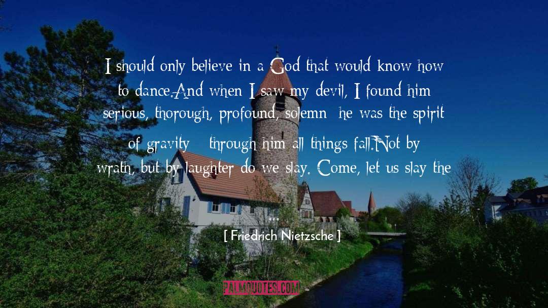 Gravity quotes by Friedrich Nietzsche