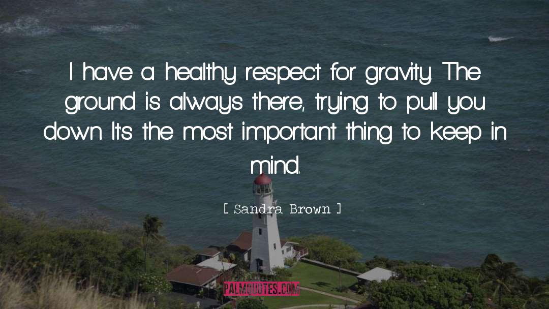 Gravity quotes by Sandra Brown