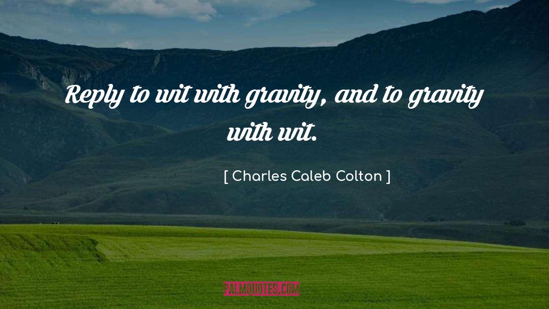Gravity quotes by Charles Caleb Colton