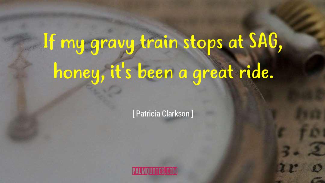 Gravy quotes by Patricia Clarkson