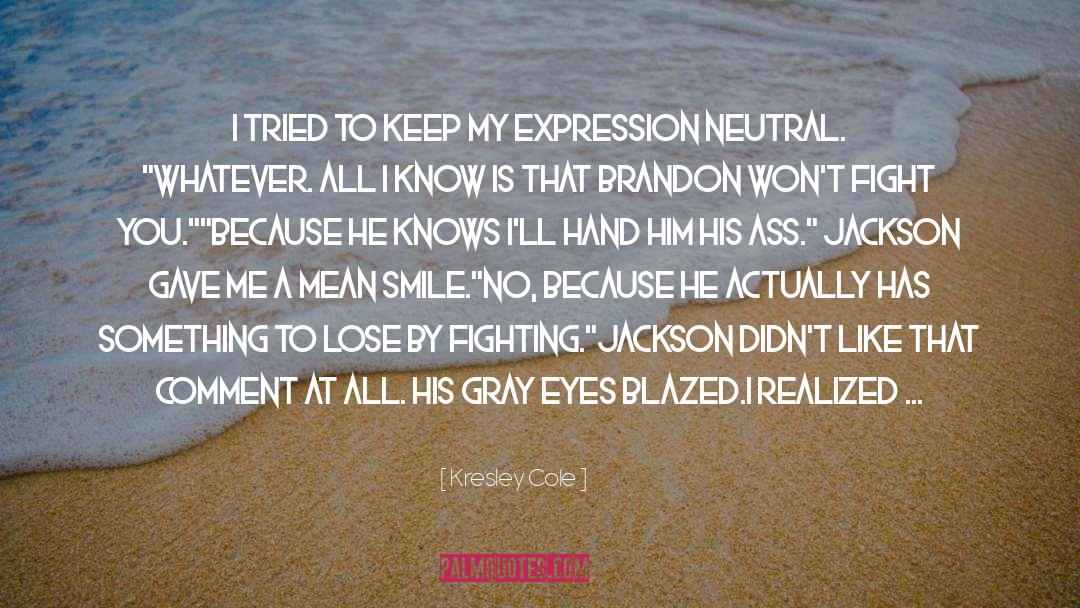 Gray Eyes quotes by Kresley Cole