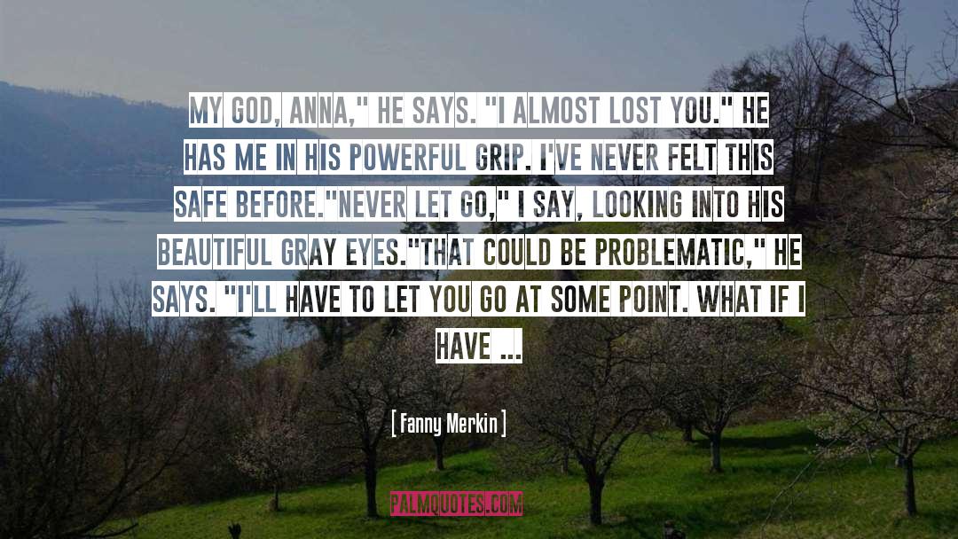 Gray Eyes quotes by Fanny Merkin