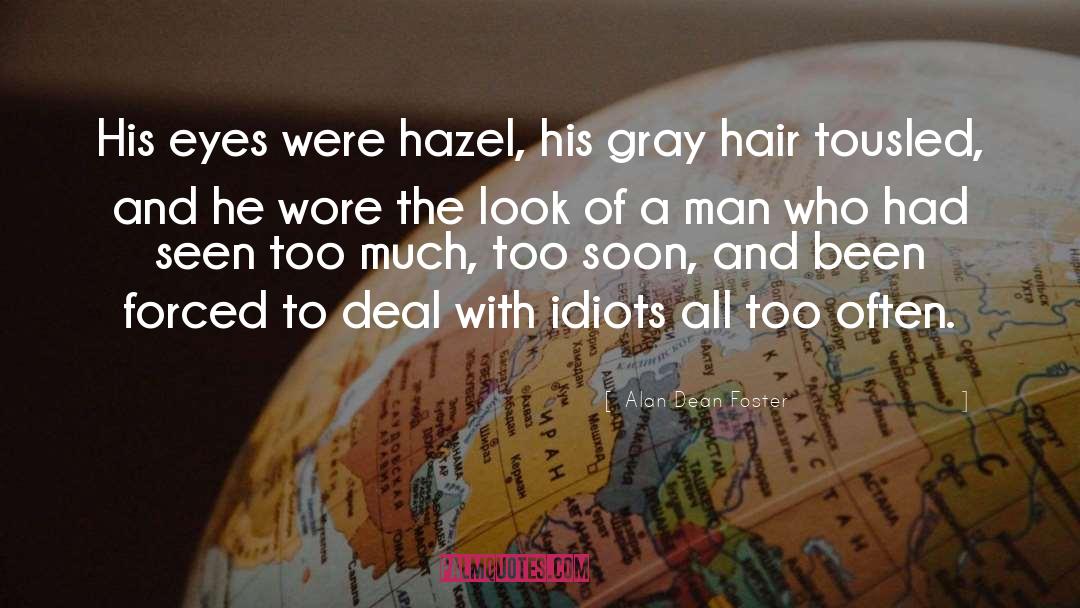 Gray Hair quotes by Alan Dean Foster