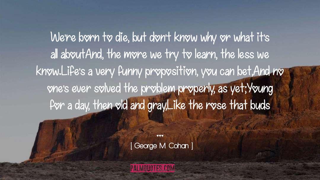 Gray quotes by George M. Cohan