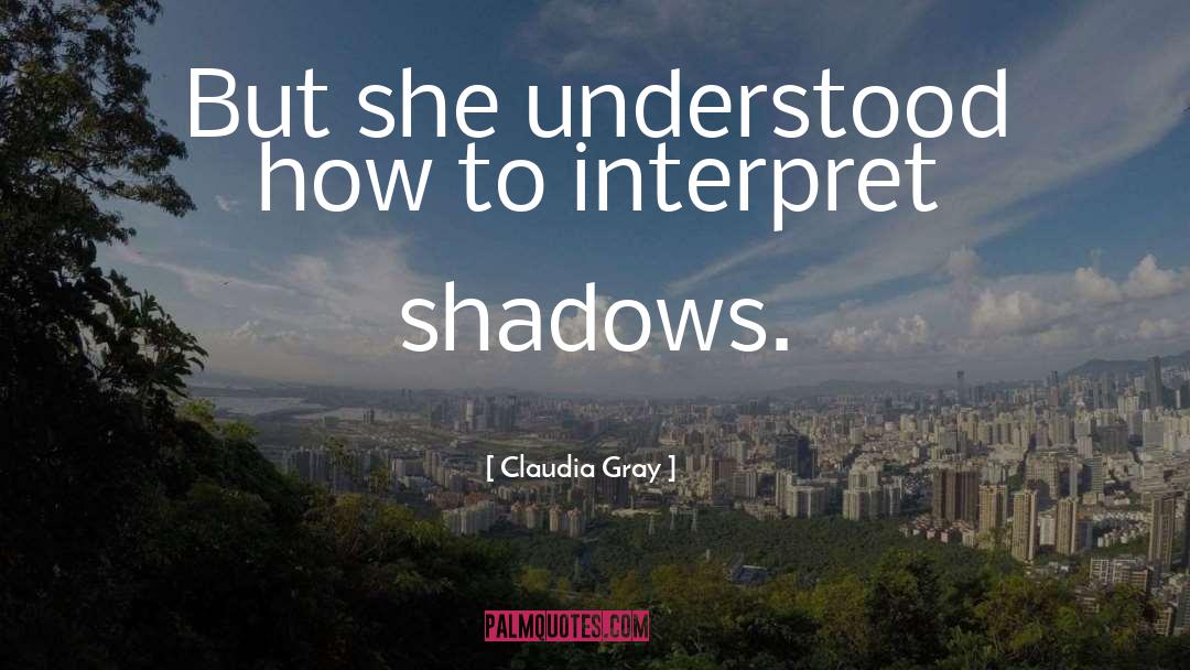 Gray quotes by Claudia Gray