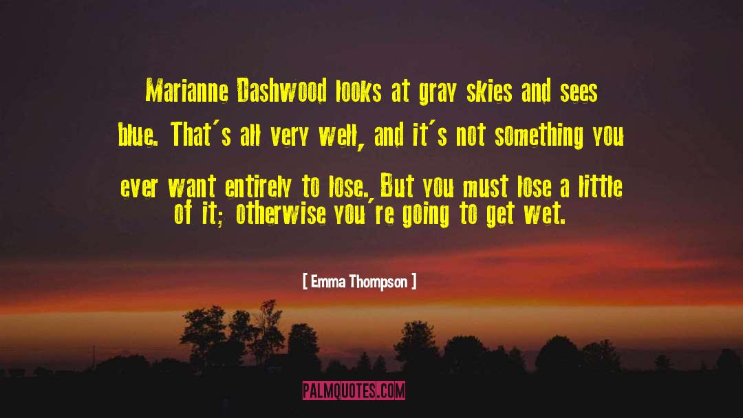 Gray Skies quotes by Emma Thompson