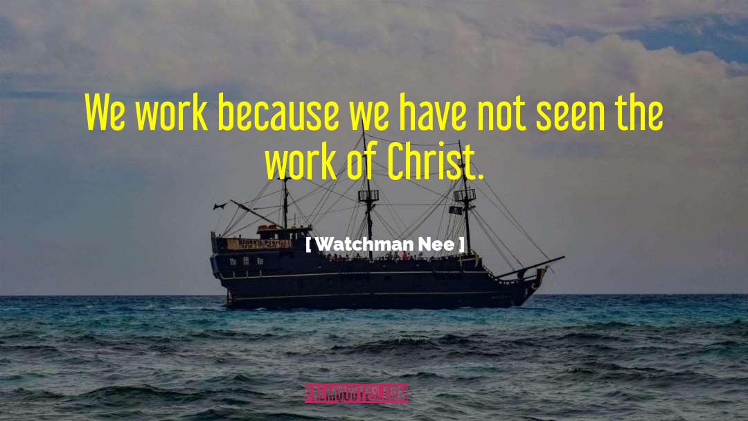 Gray Work quotes by Watchman Nee