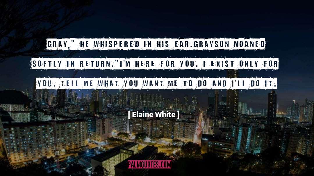 Grayson quotes by Elaine White