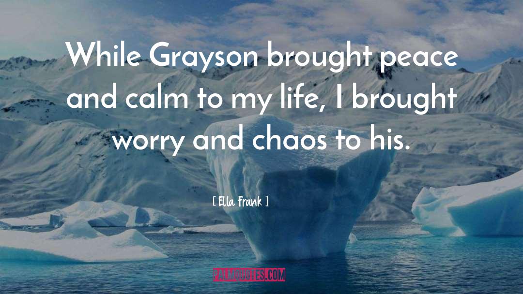 Grayson quotes by Ella Frank