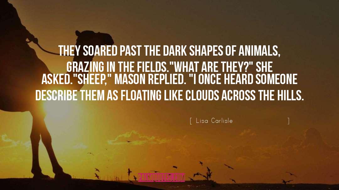 Grazing quotes by Lisa Carlisle