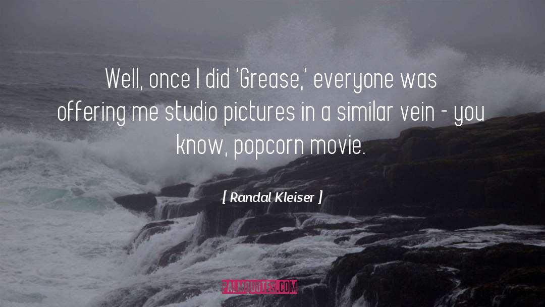 Grease quotes by Randal Kleiser