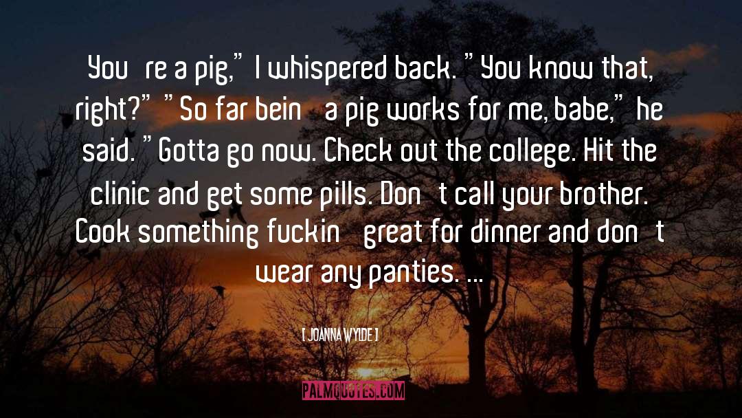 Greased Pig quotes by Joanna Wylde