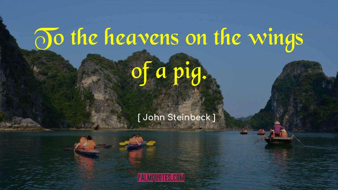 Greased Pig quotes by John Steinbeck