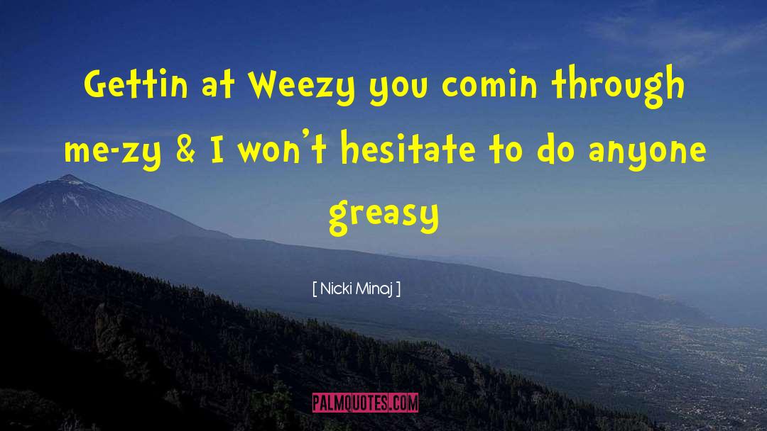 Greasy quotes by Nicki Minaj