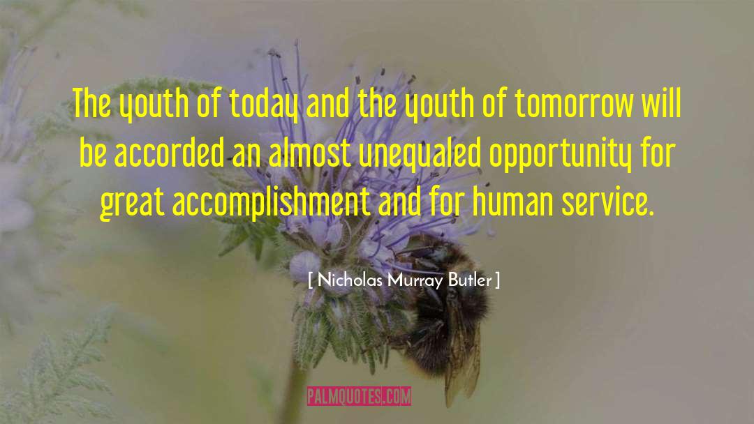 Great Accomplishment quotes by Nicholas Murray Butler