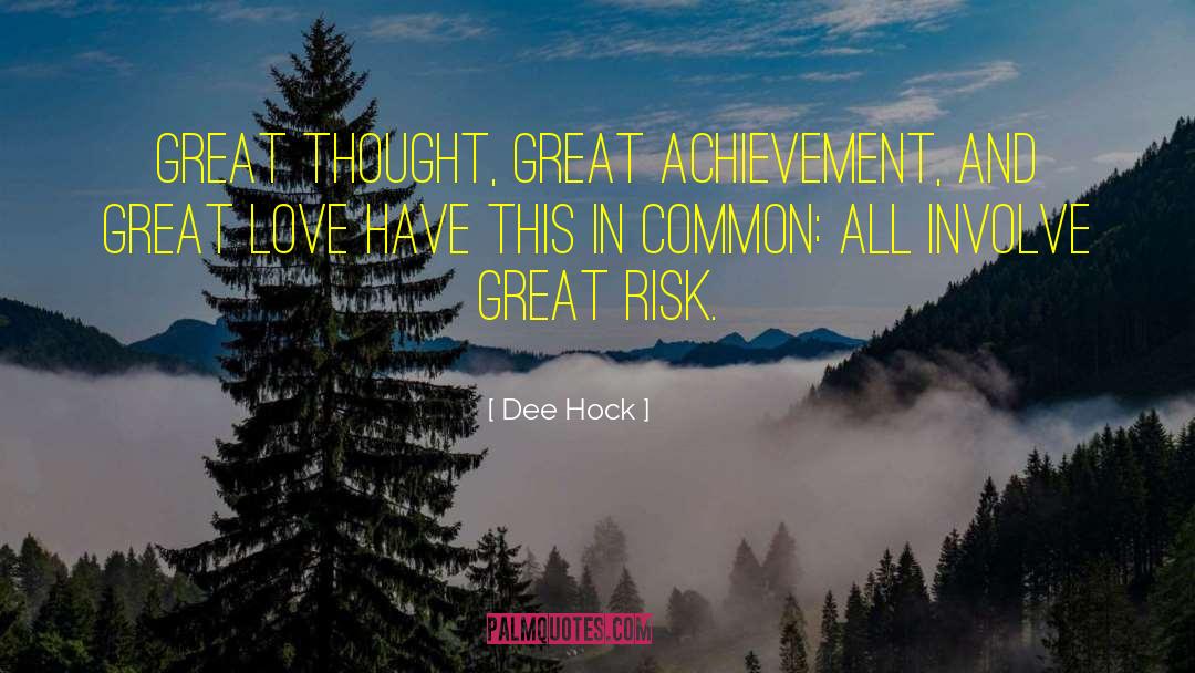 Great Achievement quotes by Dee Hock