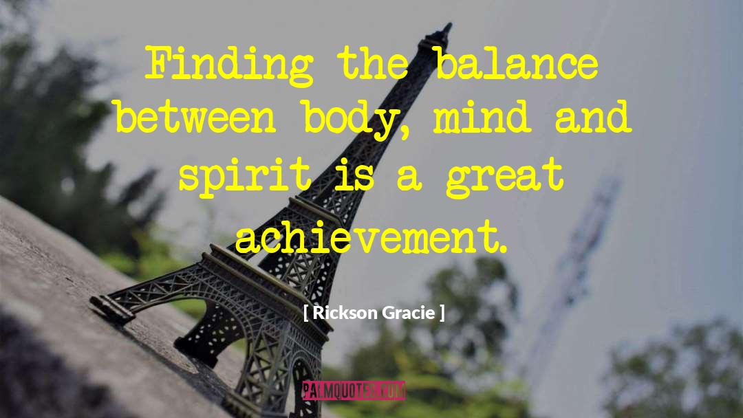 Great Achievement quotes by Rickson Gracie