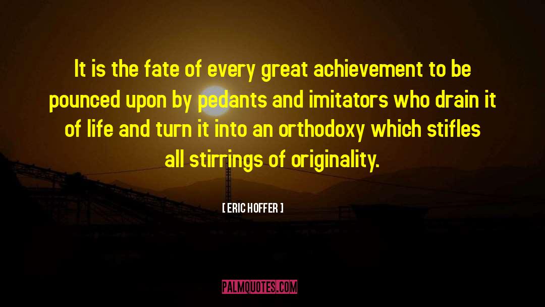 Great Achievement quotes by Eric Hoffer