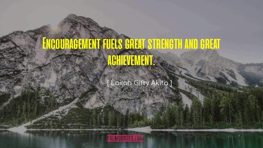 Great Achievement quotes by Lailah Gifty Akita