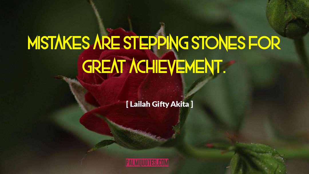 Great Achievement quotes by Lailah Gifty Akita