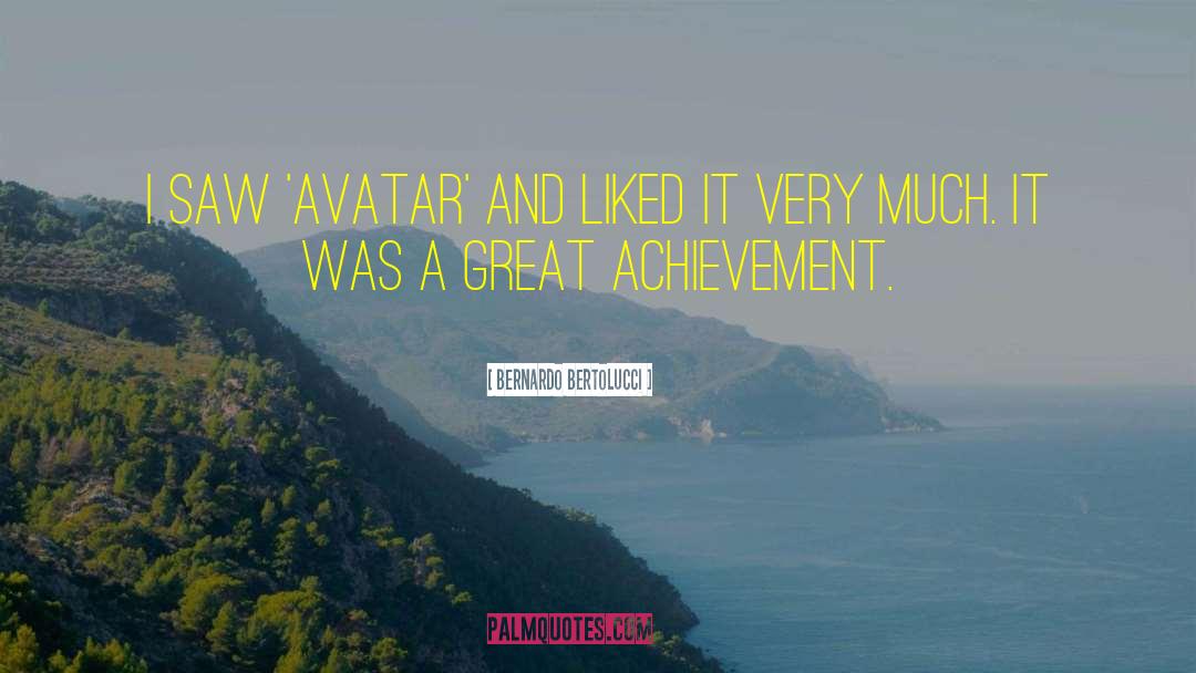 Great Achievement quotes by Bernardo Bertolucci