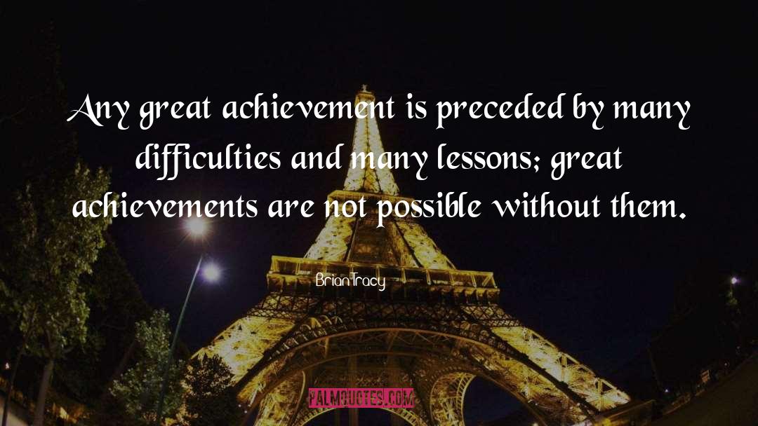 Great Achievement quotes by Brian Tracy