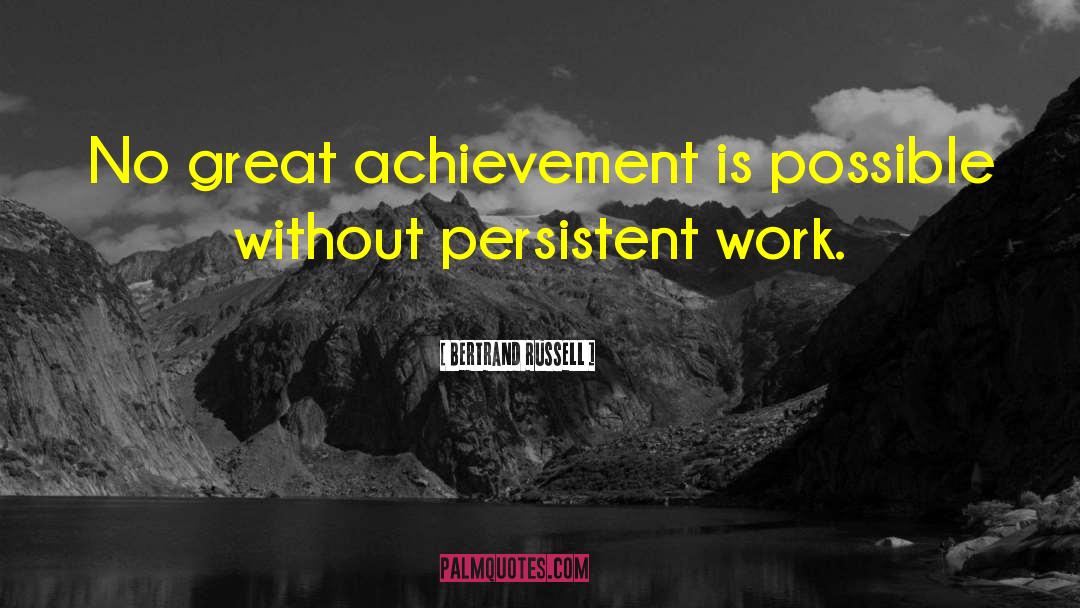 Great Achievement quotes by Bertrand Russell