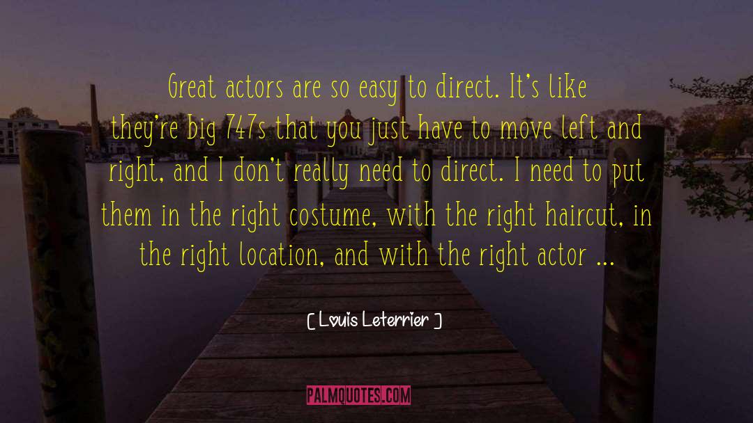 Great Actors quotes by Louis Leterrier