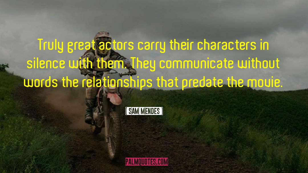 Great Actors quotes by Sam Mendes
