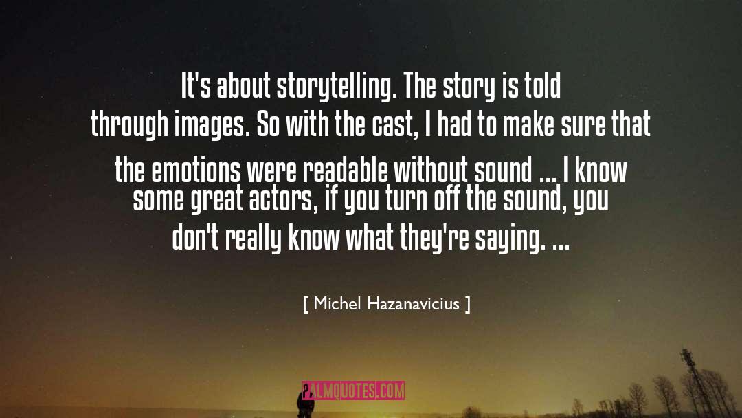 Great Actors quotes by Michel Hazanavicius