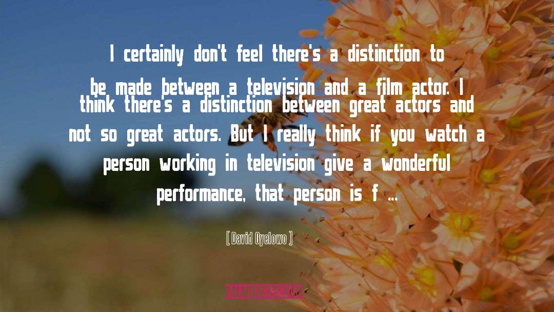 Great Actors quotes by David Oyelowo