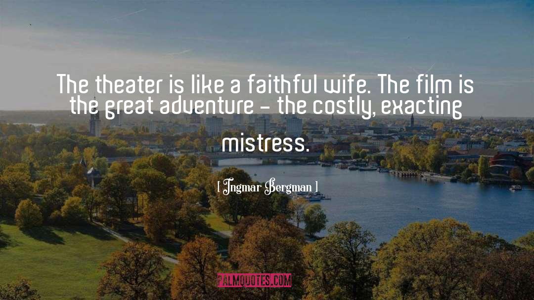 Great Adventure quotes by Ingmar Bergman