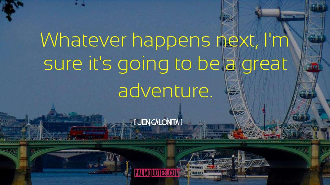 Great Adventure quotes by Jen Calonita