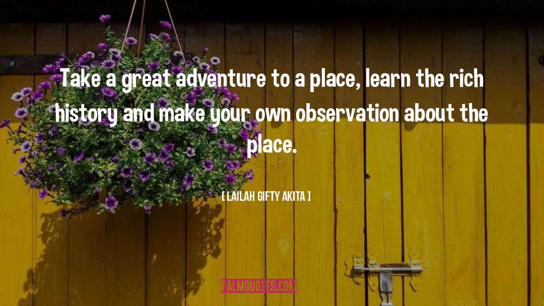 Great Adventure quotes by Lailah Gifty Akita