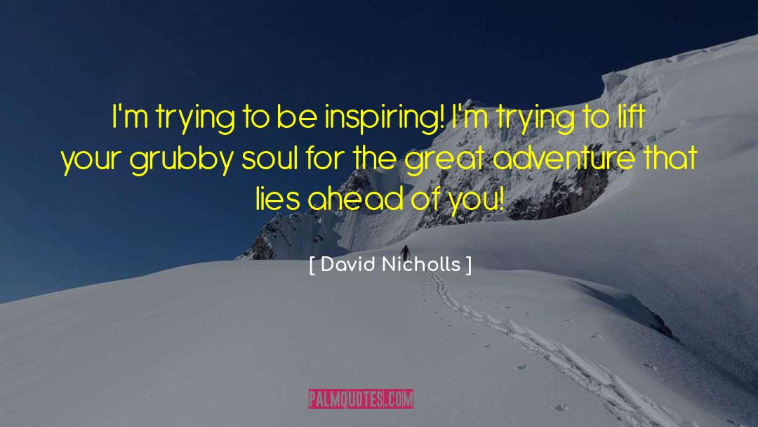 Great Adventure quotes by David Nicholls