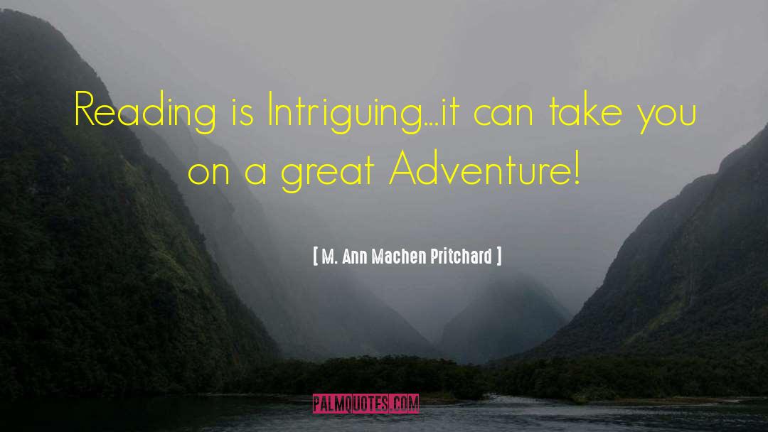 Great Adventure quotes by M. Ann Machen Pritchard