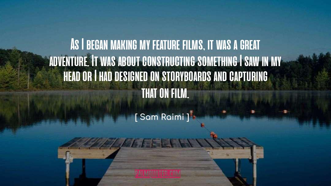 Great Adventure quotes by Sam Raimi