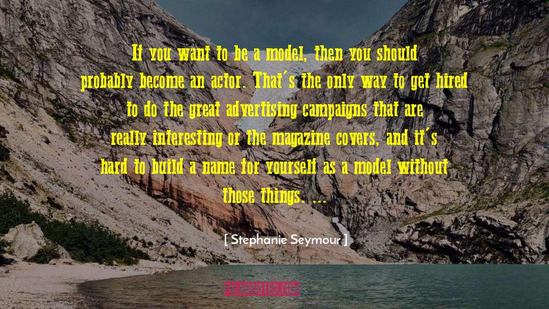 Great Advertising quotes by Stephanie Seymour