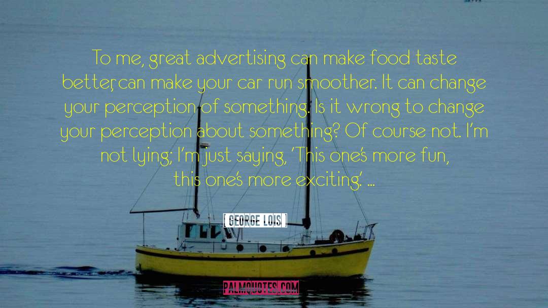 Great Advertising quotes by George Lois