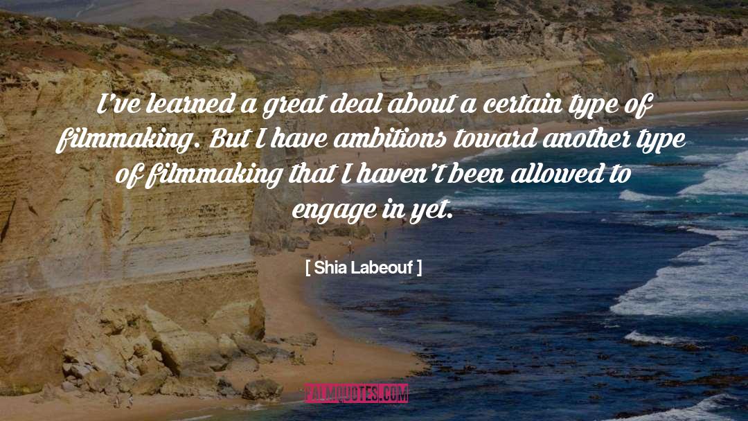 Great Ambition quotes by Shia Labeouf