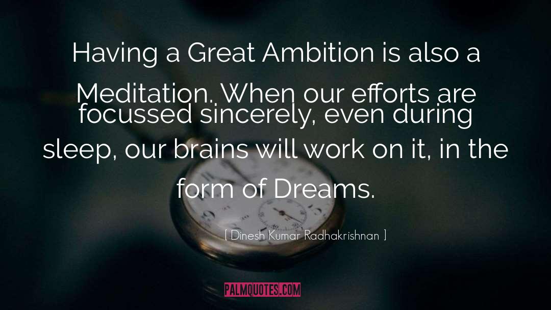 Great Ambition quotes by Dinesh Kumar Radhakrishnan