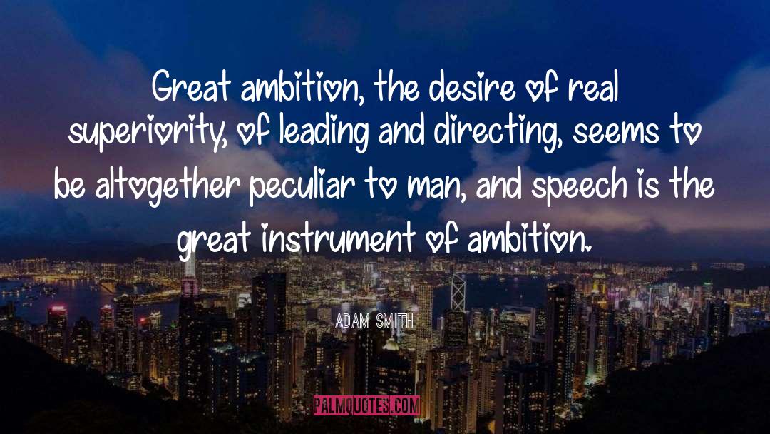 Great Ambition quotes by Adam Smith