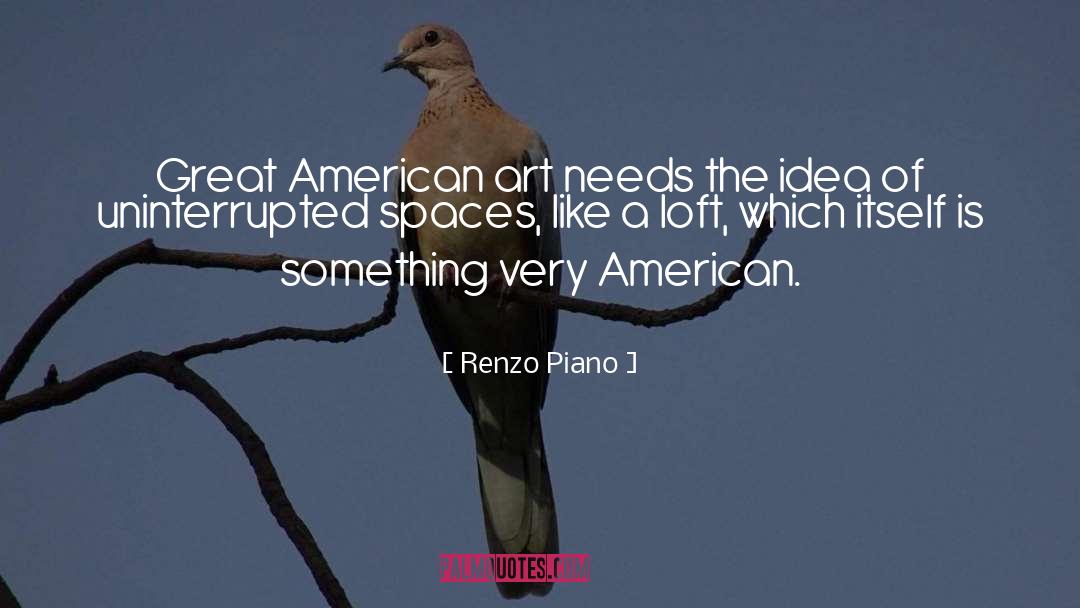 Great American quotes by Renzo Piano