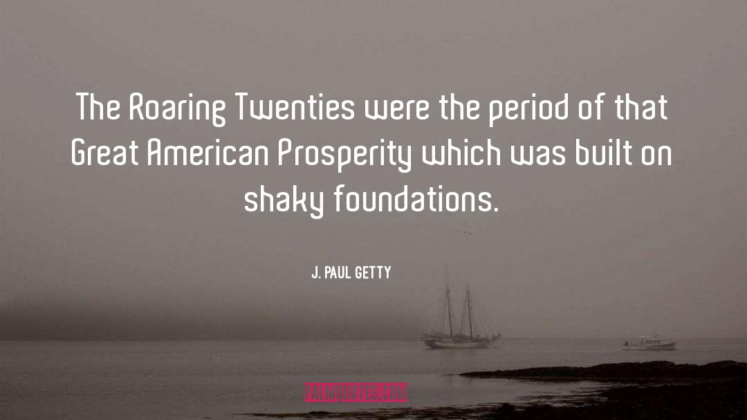 Great American quotes by J. Paul Getty