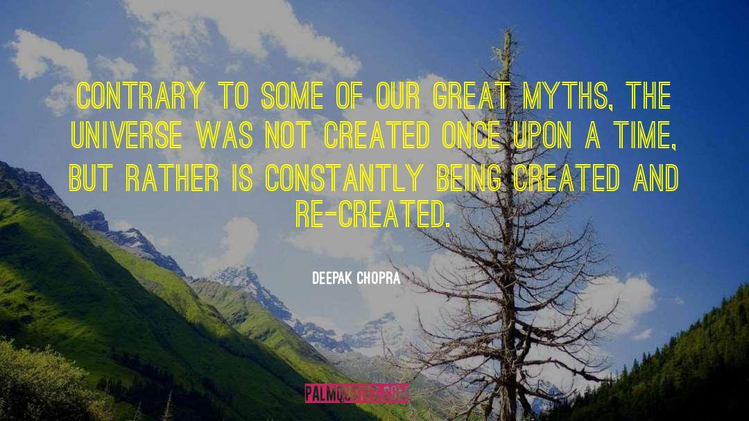 Great And Mighty quotes by Deepak Chopra